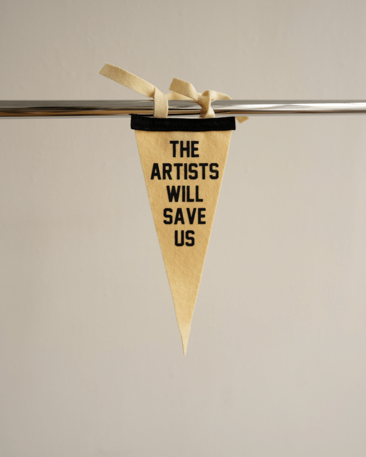 Artists Will Save Us Pennant Flag