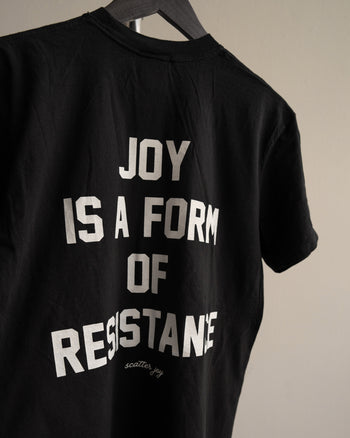 Joy is a Form of Resistance T-Shirt