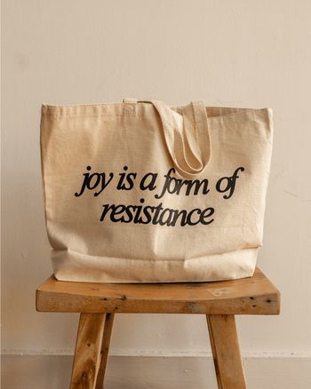 Joy is a Form of Resistance Tote Bag