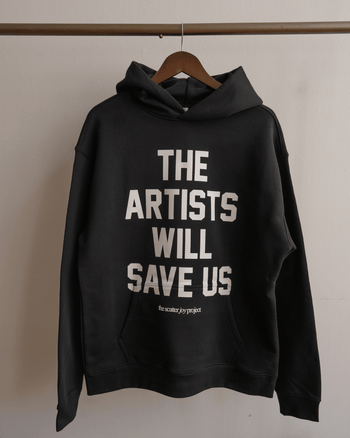 Artists Will Save Us Hoodie (Black)